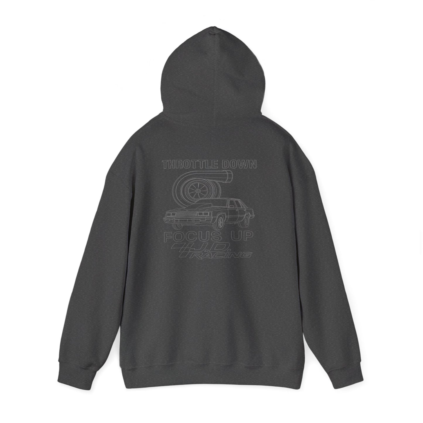 Throttle Down Focus Up | J.D. Racing Hooded Sweatshirt